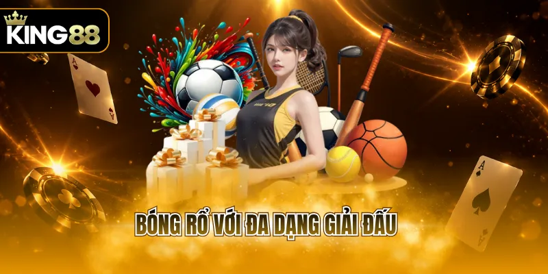 Bóng rổ với đa dạng giải đấu 