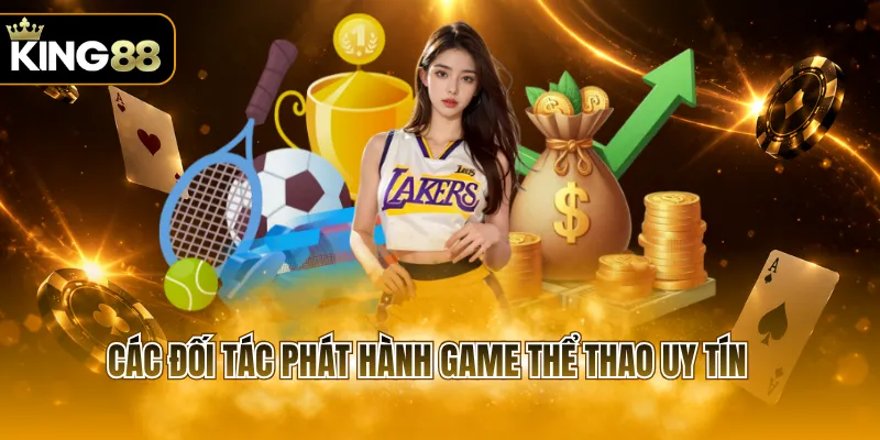 Các đối tác phát hành game thể thao uy tín